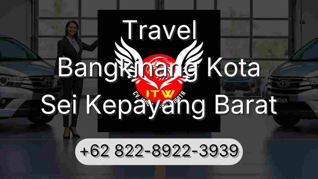 Travel Bangkinang Kota Sei Kepayang Barat