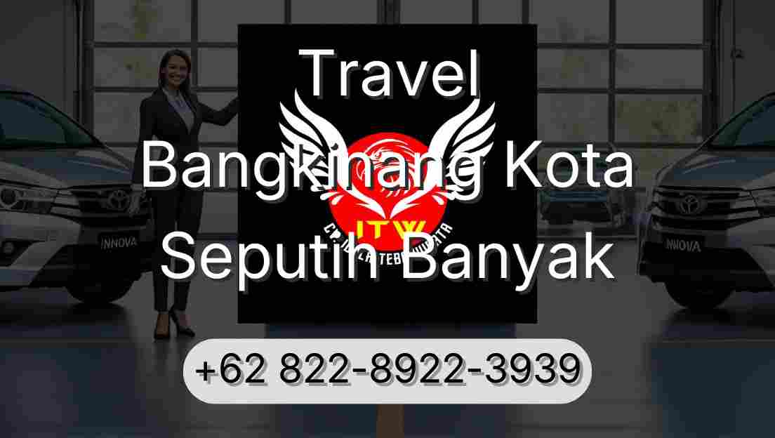 Travel Bangkinang Kota Seputih Banyak