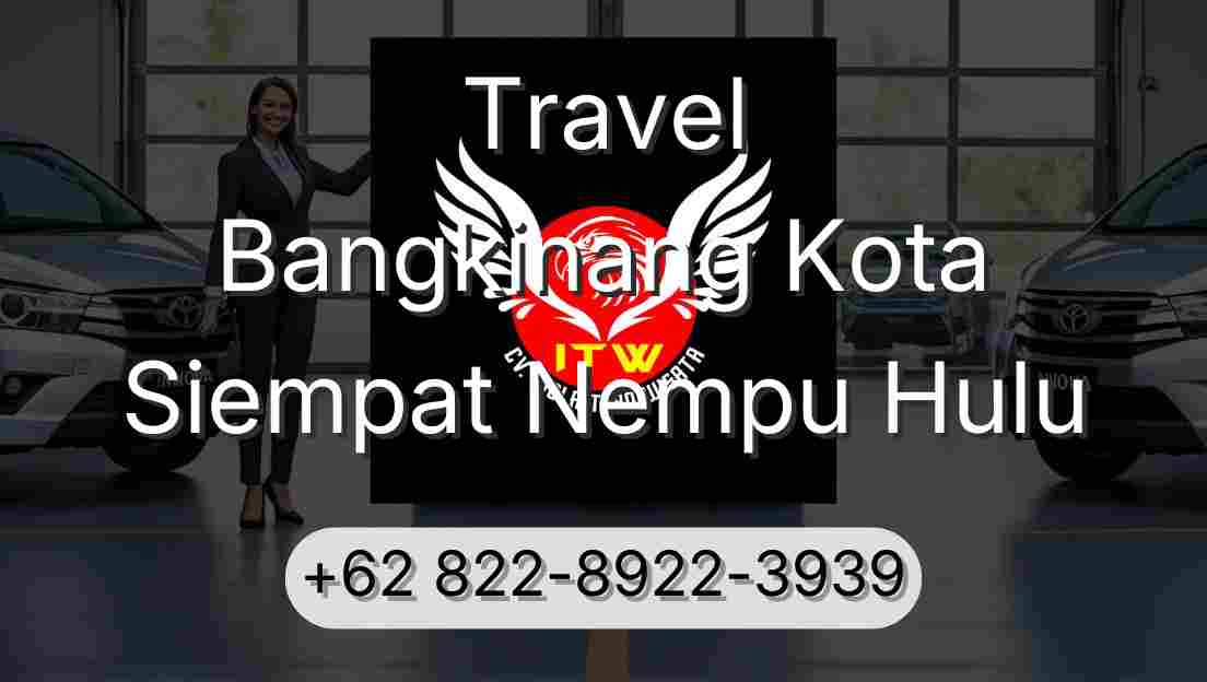 Travel Bangkinang Kota Siempat Nempu Hulu