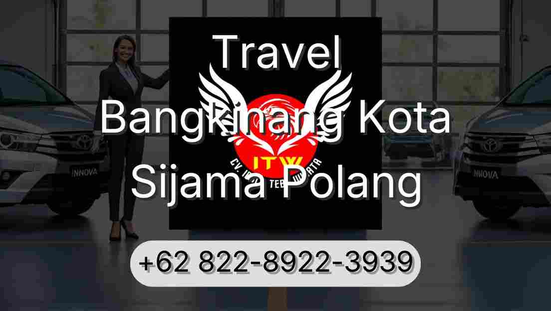 Travel Bangkinang Kota Sijama Polang