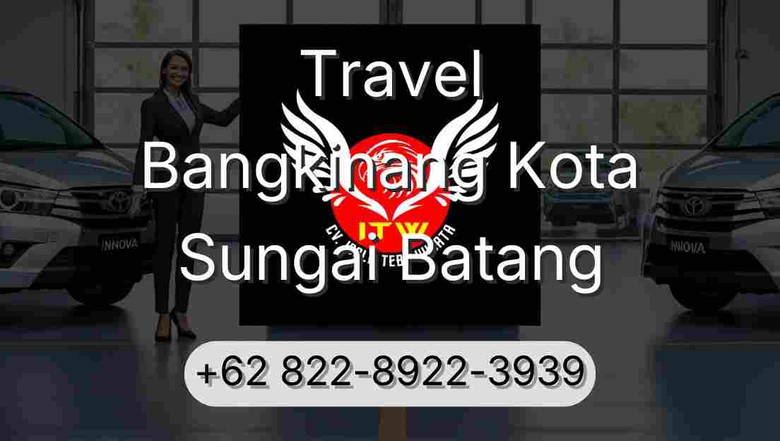 Travel Bangkinang Kota Sungai Batang