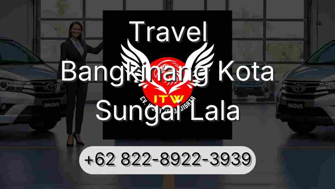Travel Bangkinang Kota Sungai Lala