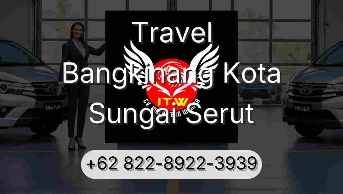 Travel Bangkinang Kota Sungai Serut