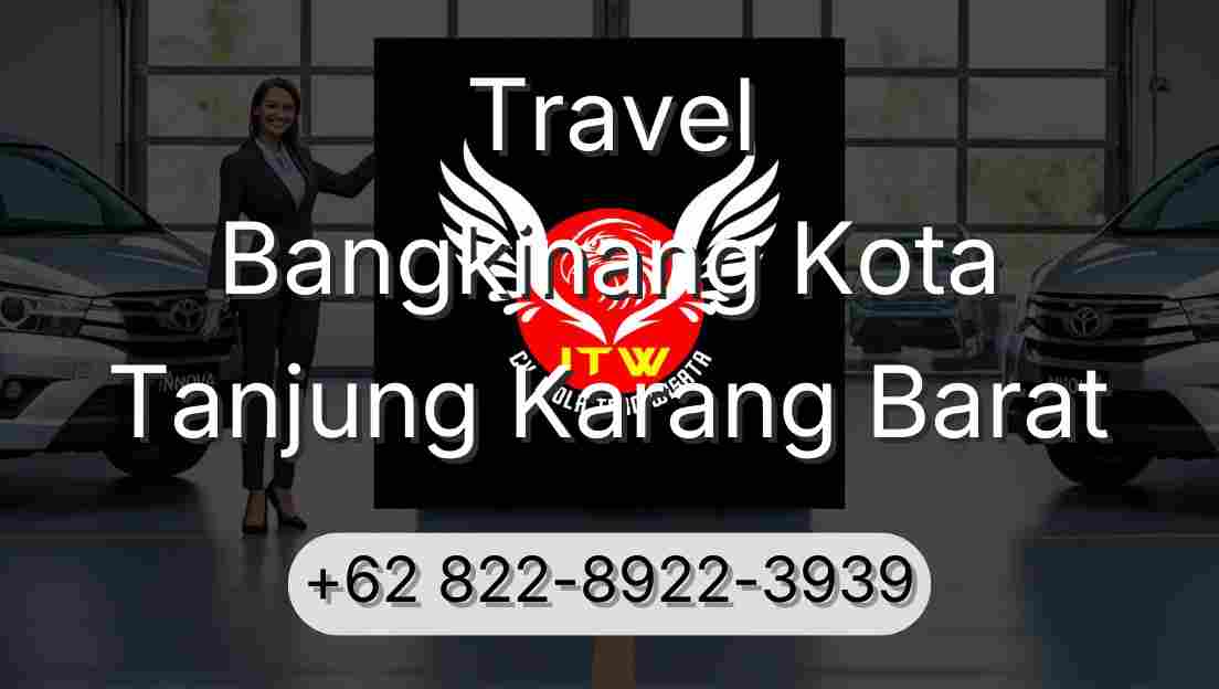 Travel Bangkinang Kota Tanjung Karang Barat