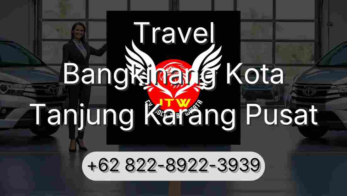 Travel Bangkinang Kota Tanjung Karang Pusat