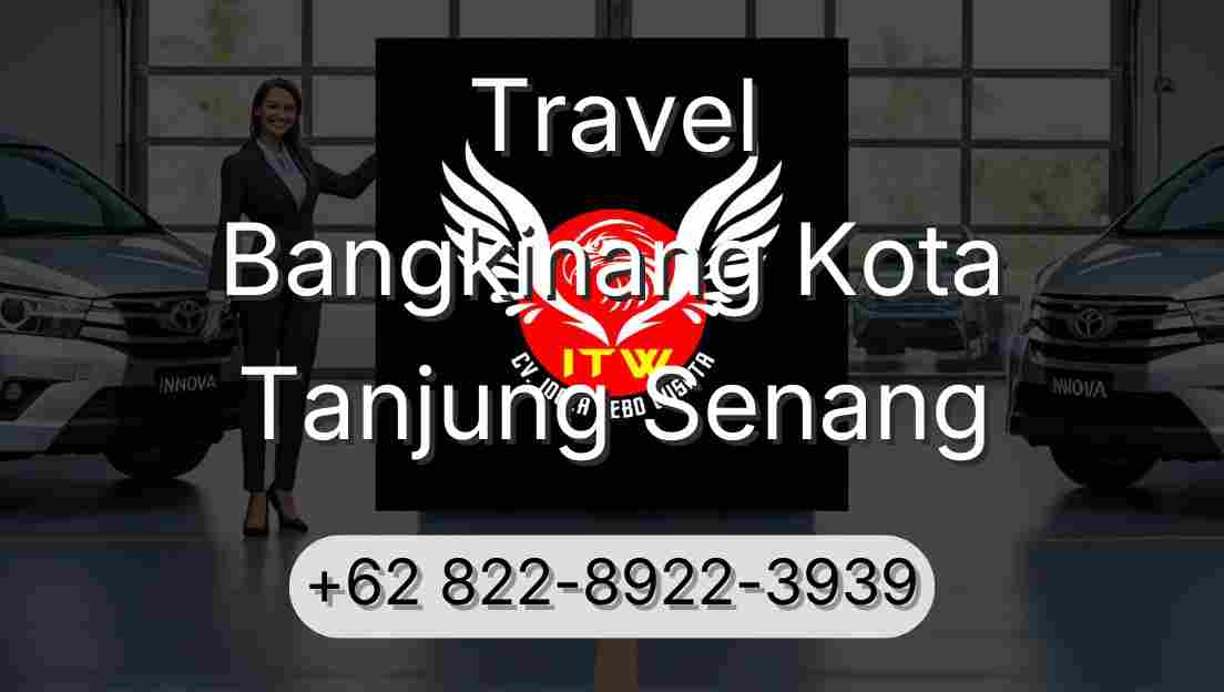 Travel Bangkinang Kota Tanjung Senang