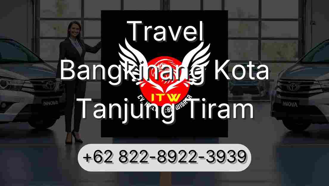 Travel Bangkinang Kota Tanjung Tiram