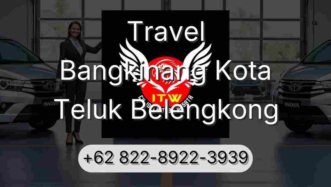 Travel Bangkinang Kota Teluk Belengkong