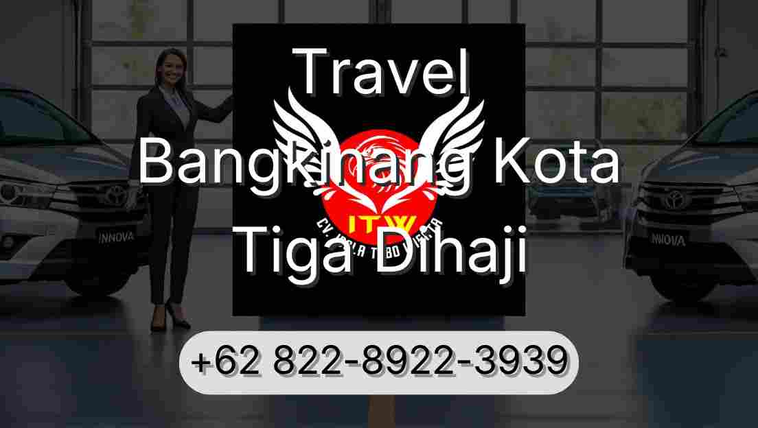 Travel Bangkinang Kota Tiga Dihaji
