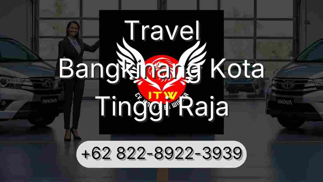 Travel Bangkinang Kota Tinggi Raja