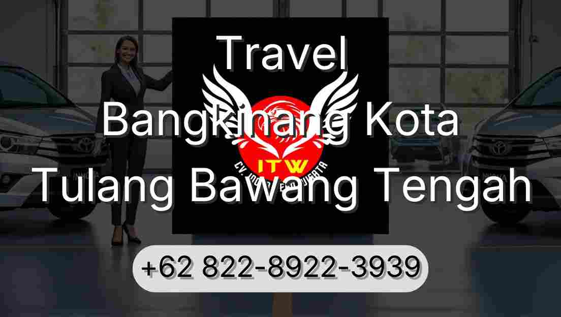 Travel Bangkinang Kota Tulang Bawang Tengah
