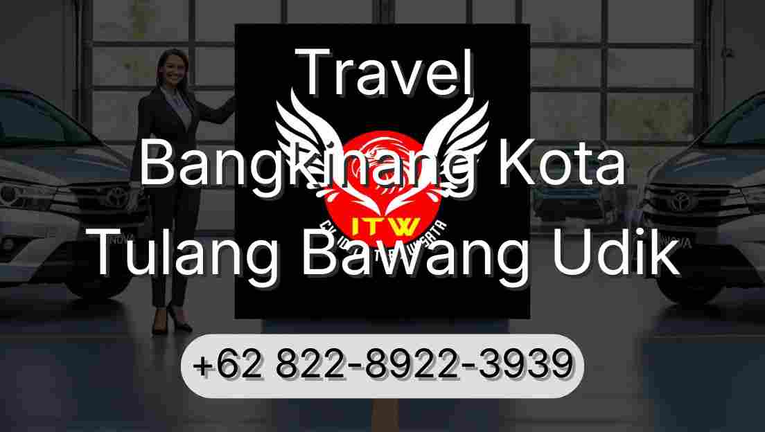Travel Bangkinang Kota Tulang Bawang Udik
