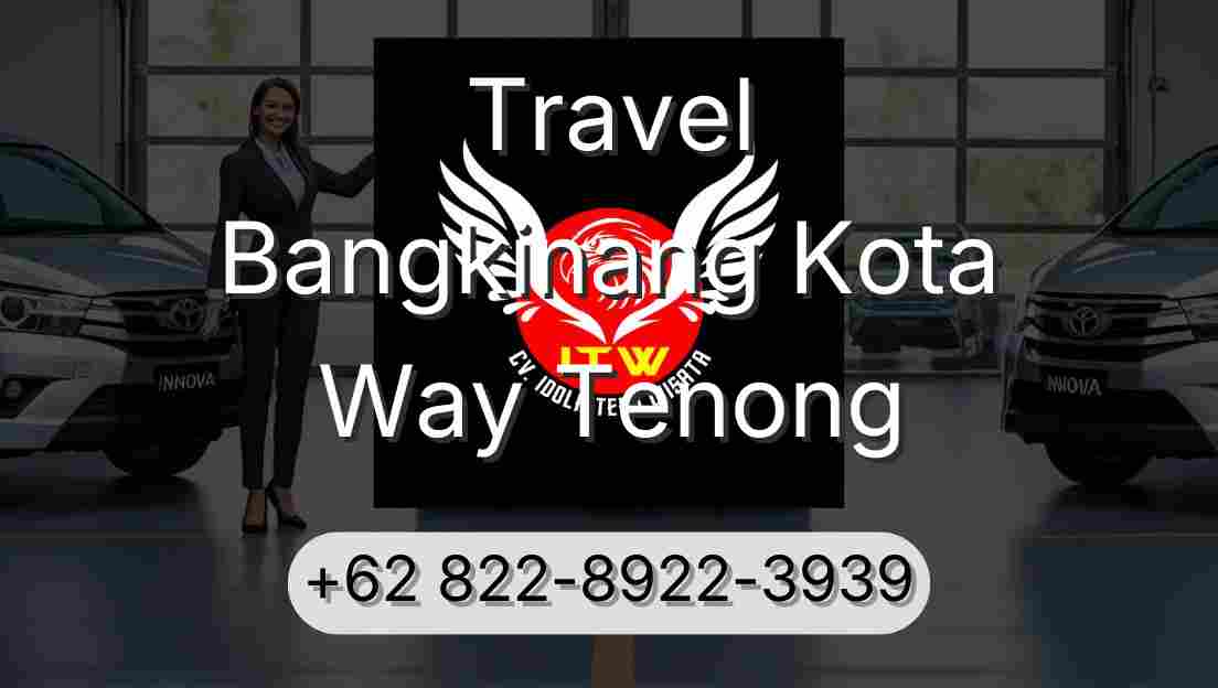 Travel Bangkinang Kota Way Tenong