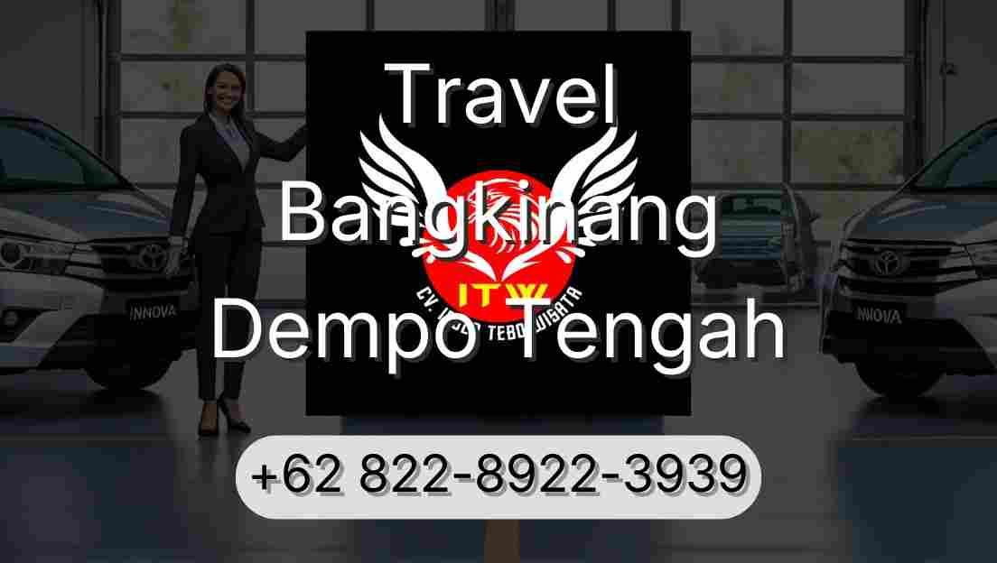 Travel Bangkinang Dempo Tengah