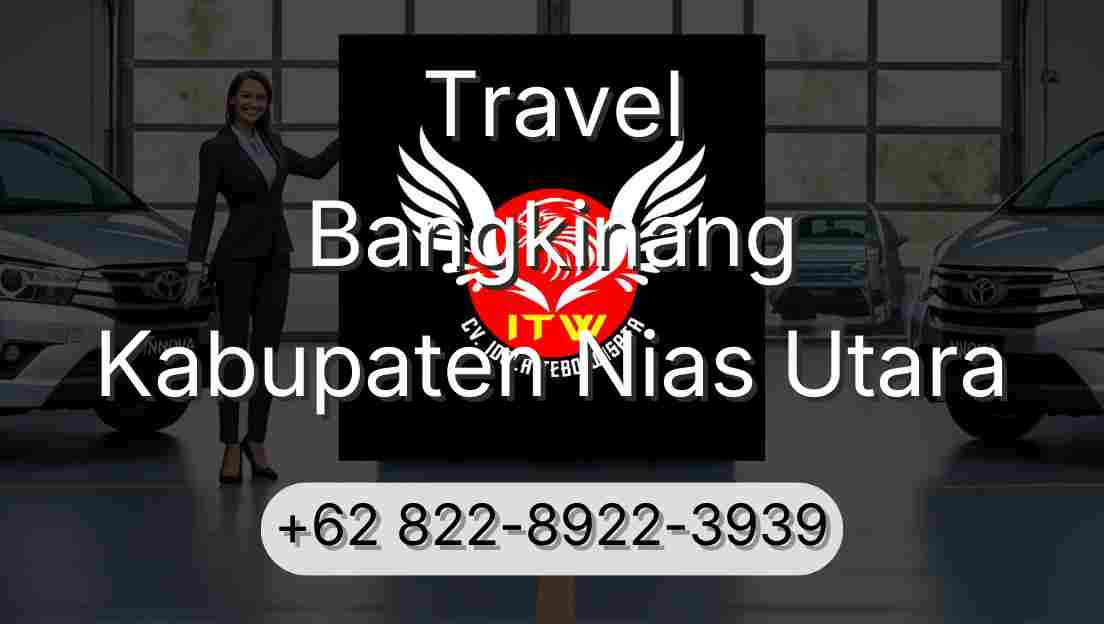 Travel Bangkinang Kabupaten Nias Utara