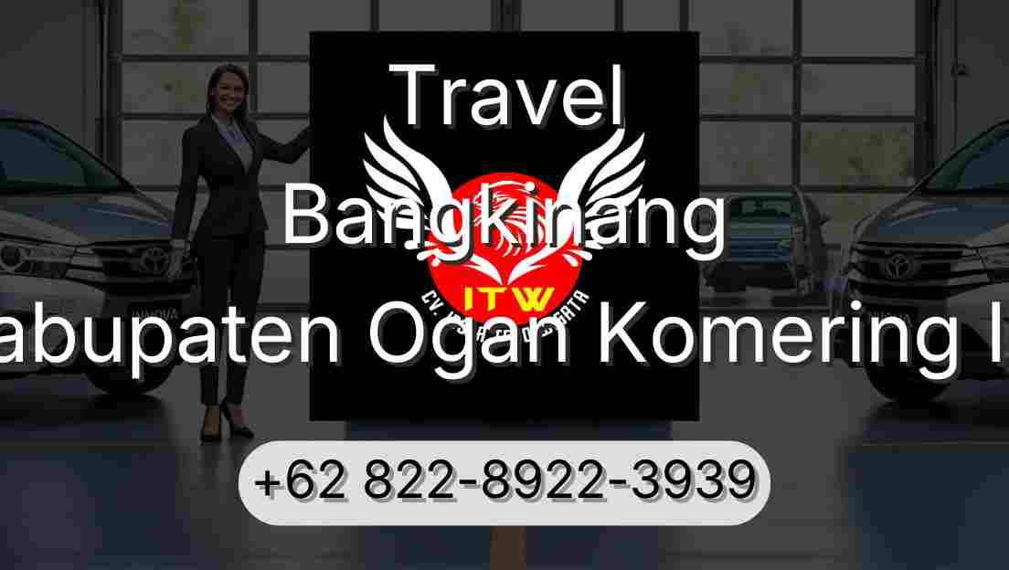 Travel Bangkinang Kabupaten Ogan Komering Ilir