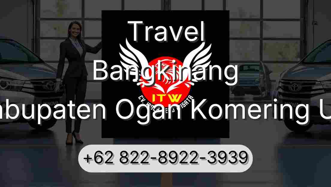 Travel Bangkinang Kabupaten Ogan Komering Ulu
