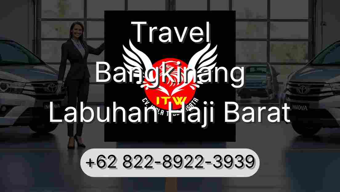Travel Bangkinang Labuhan Haji Barat