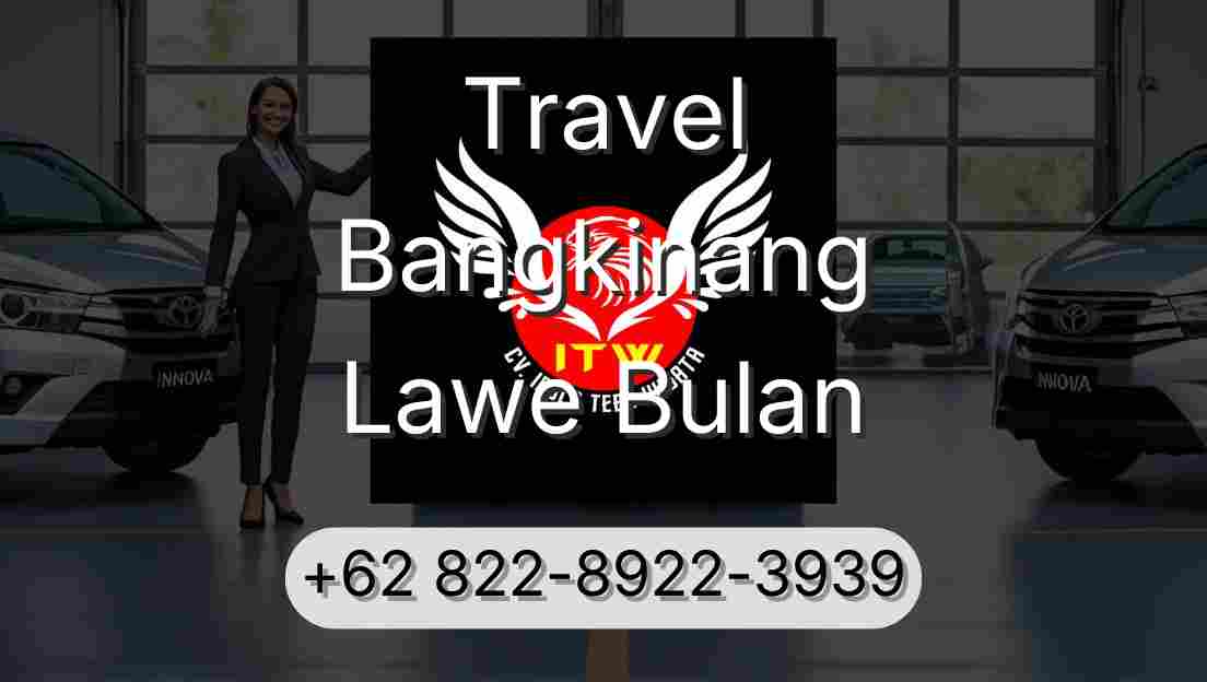Travel Bangkinang Lawe Bulan