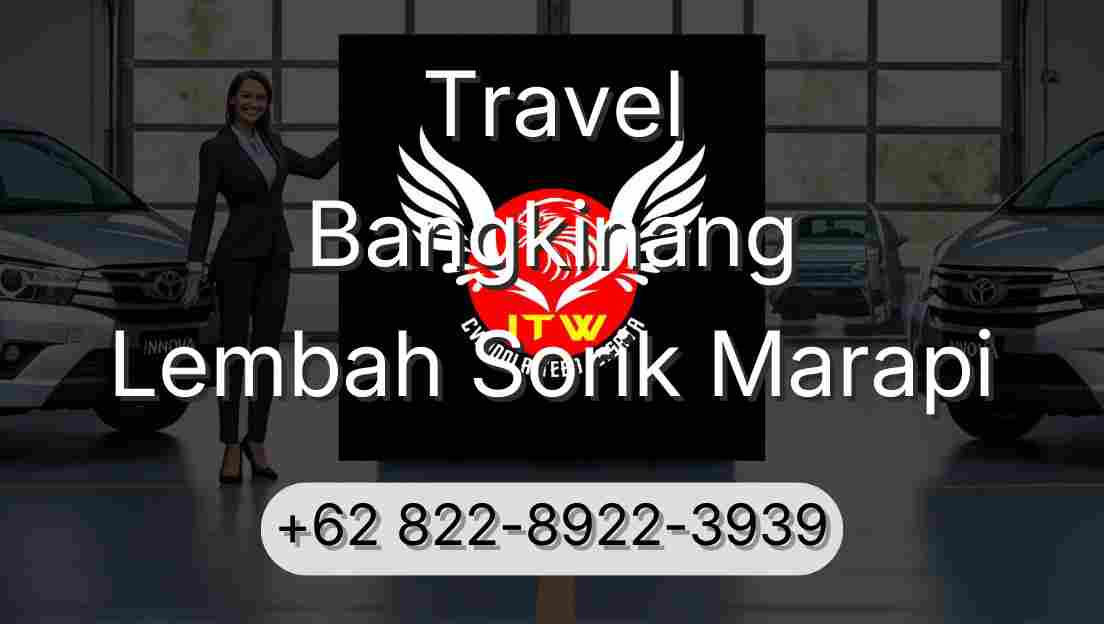 Travel Bangkinang Lembah Sorik Marapi