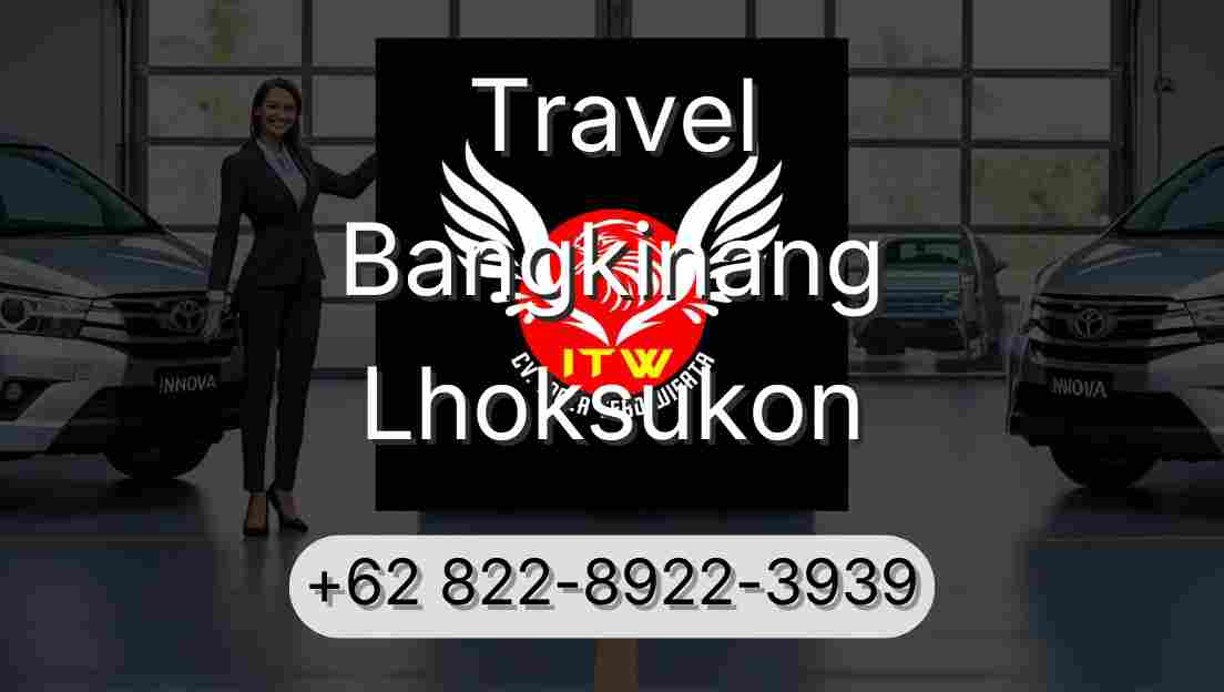 Travel Bangkinang Lhoksukon
