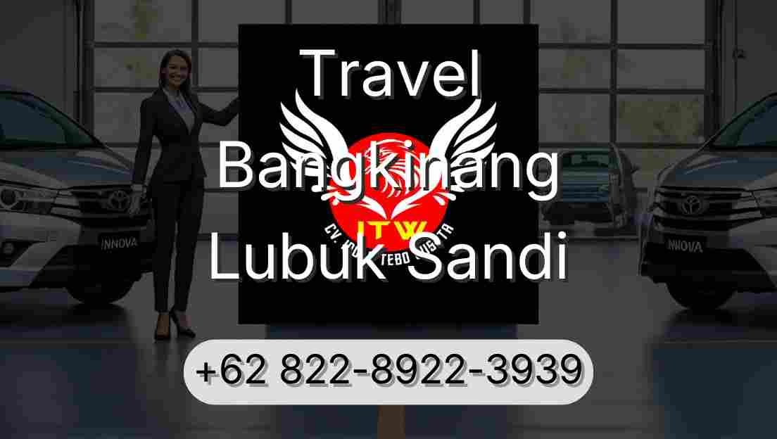 Travel Bangkinang Lubuk Sandi