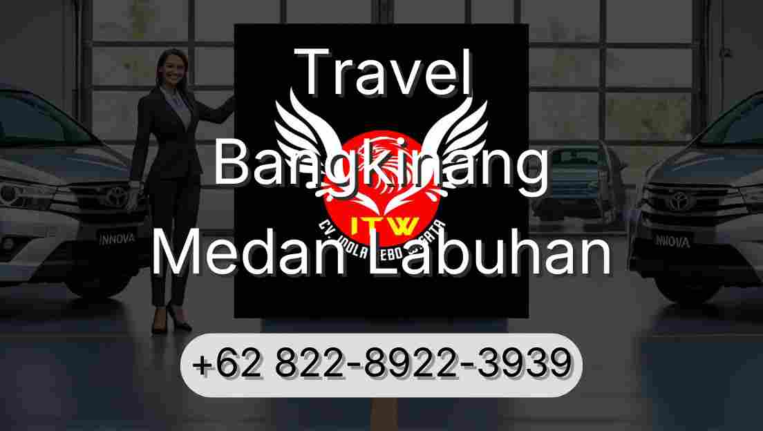 Travel Bangkinang Medan Labuhan