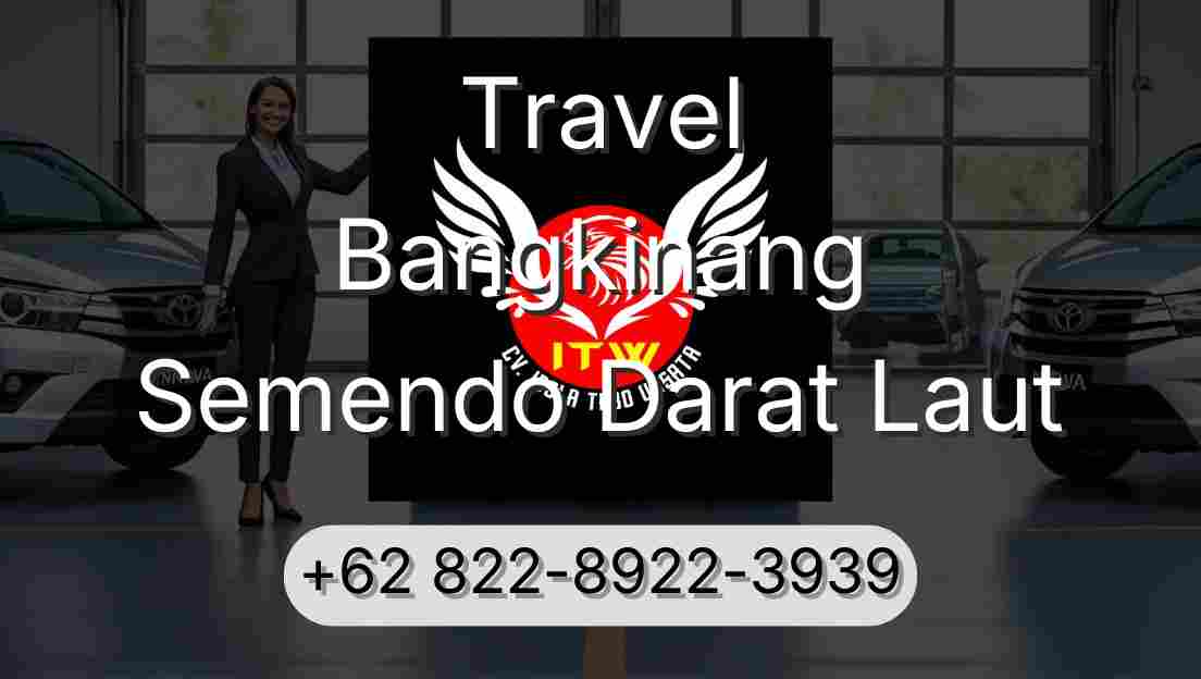 Travel Bangkinang Semendo Darat Laut