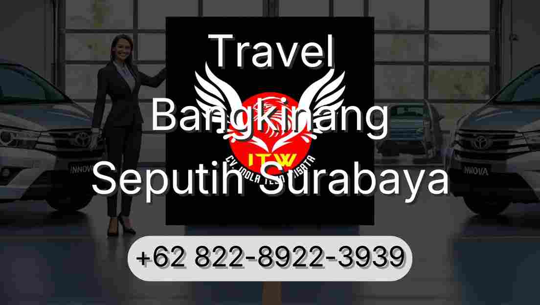 Travel Bangkinang Seputih Surabaya