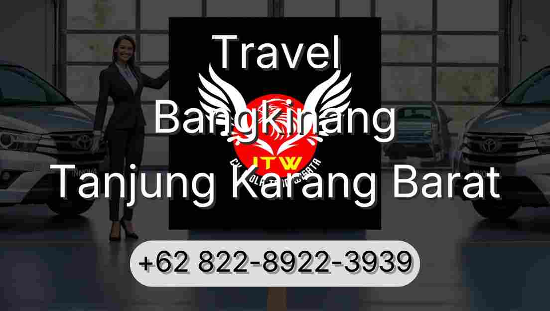 Travel Bangkinang Tanjung Karang Barat