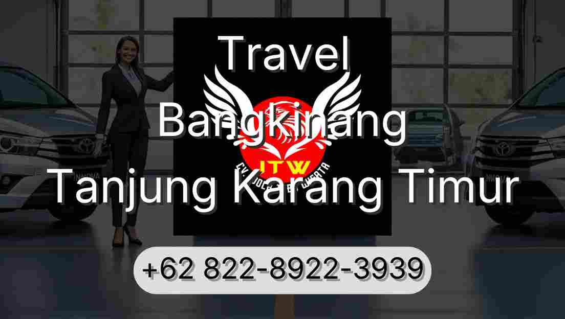 Travel Bangkinang Tanjung Karang Timur