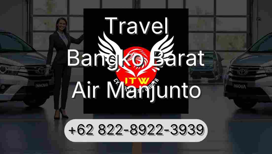 Travel Bangko Barat Air Manjunto