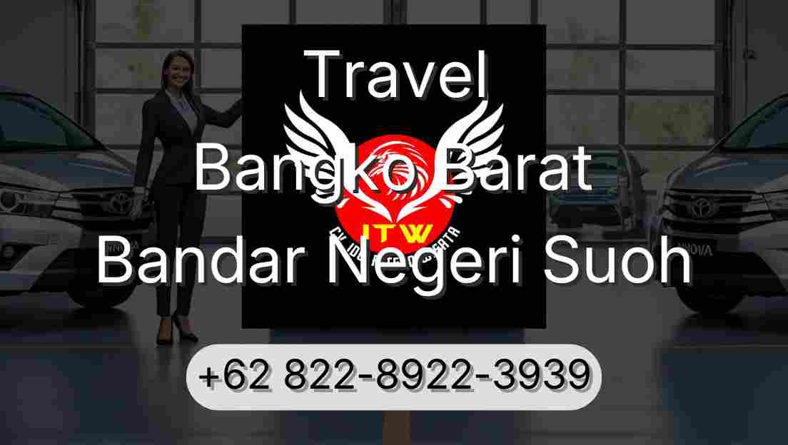 Travel Bangko Barat Bandar Negeri Suoh