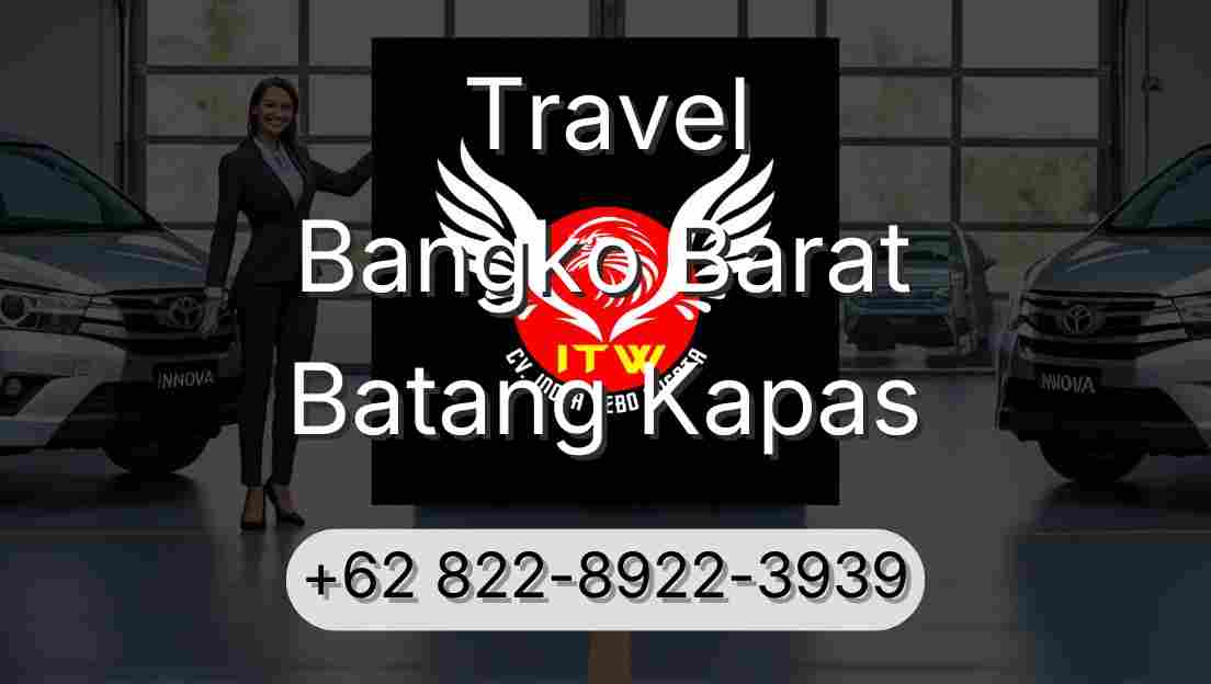 Travel Bangko Barat Batang Kapas