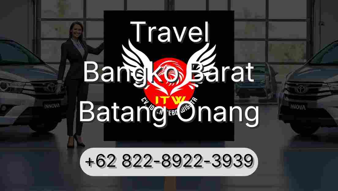 Travel Bangko Barat Batang Onang