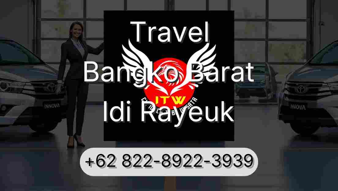 Travel Bangko Barat Idi Rayeuk
