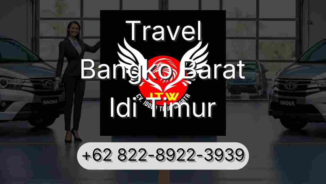 Travel Bangko Barat Idi Timur