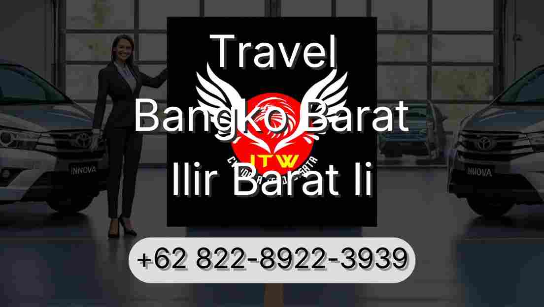 Travel Bangko Barat Ilir Barat Ii