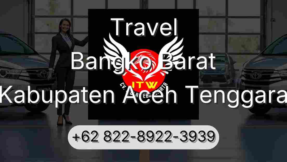 Travel Bangko Barat Kabupaten Aceh Tenggara