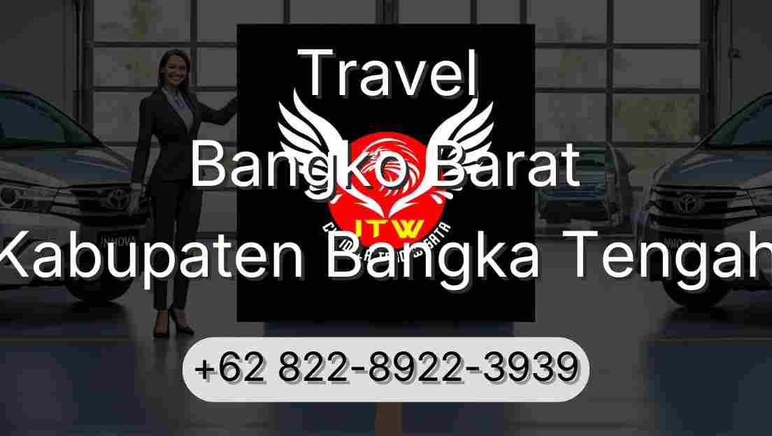 Travel Bangko Barat Kabupaten Bangka Tengah