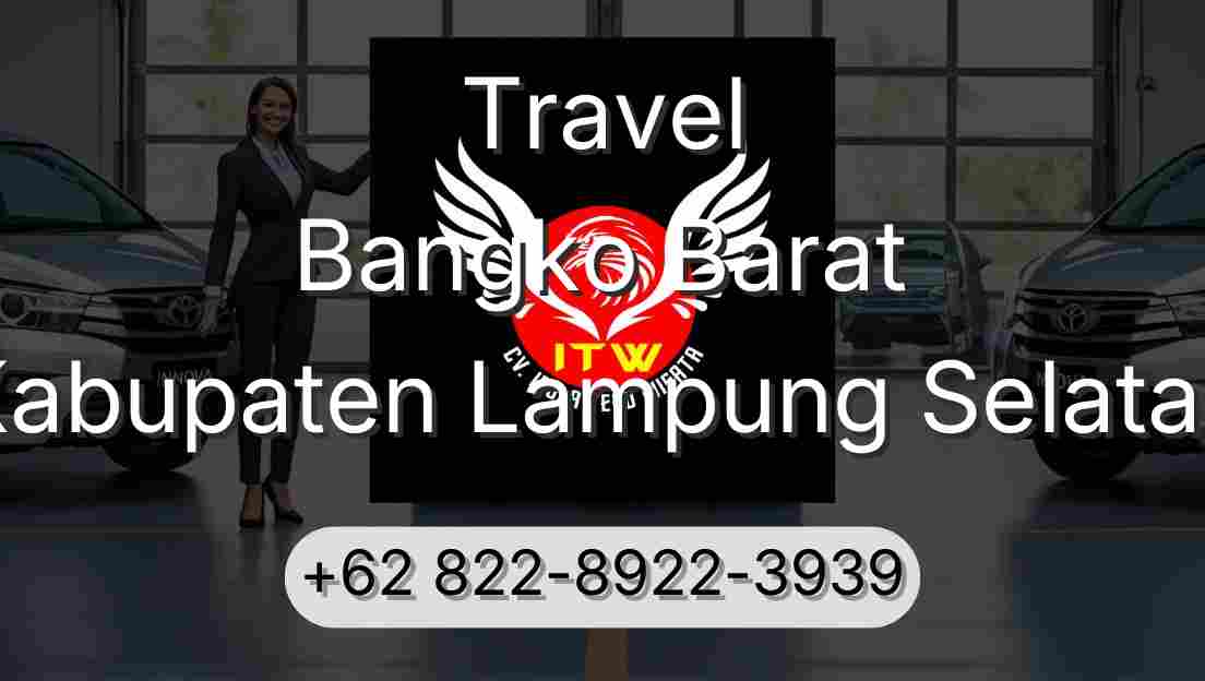 Travel Bangko Barat Kabupaten Lampung Selatan