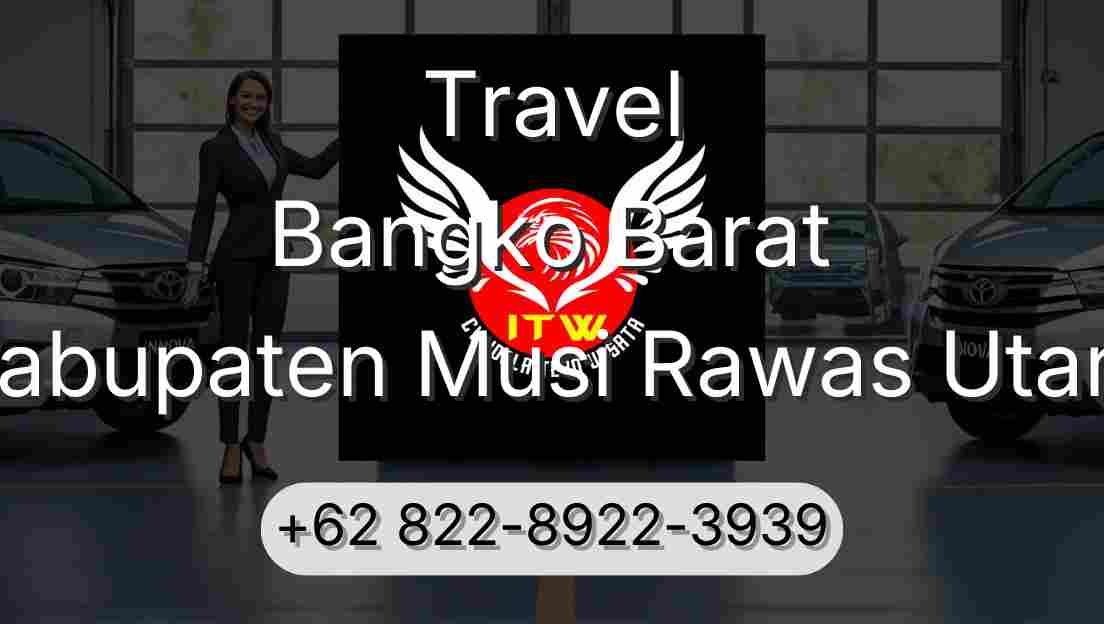 Travel Bangko Barat Kabupaten Musi Rawas Utara