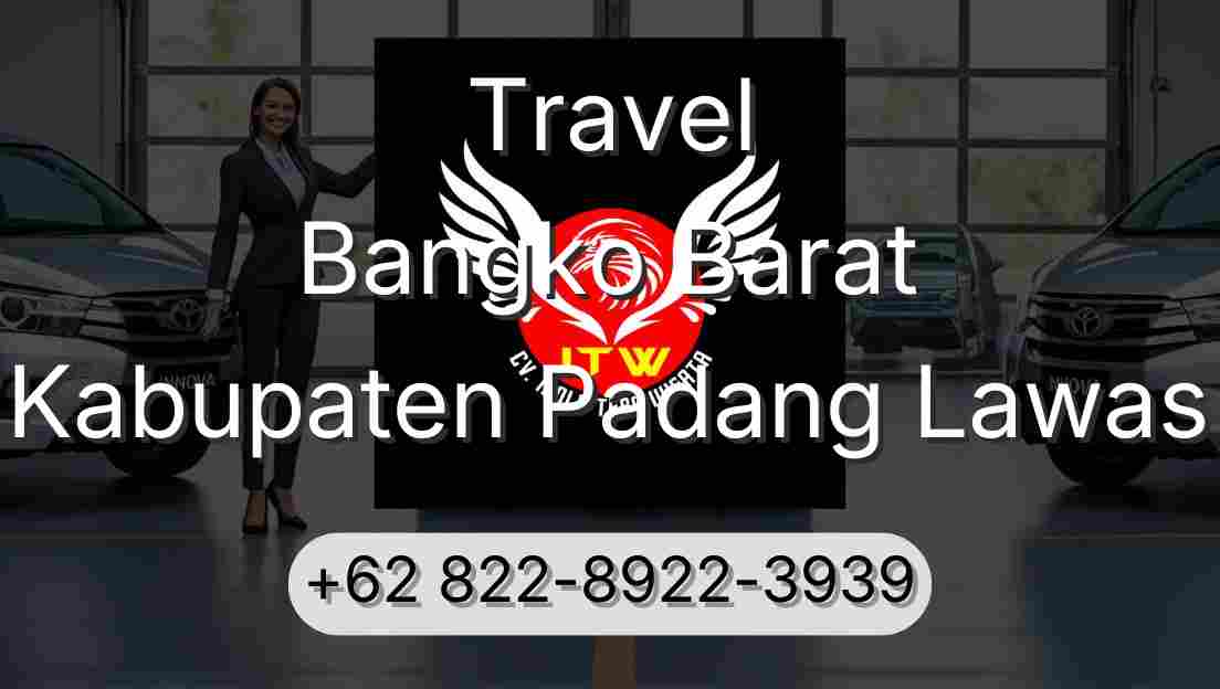 Travel Bangko Barat Kabupaten Padang Lawas