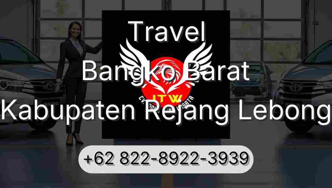 Travel Bangko Barat Kabupaten Rejang Lebong