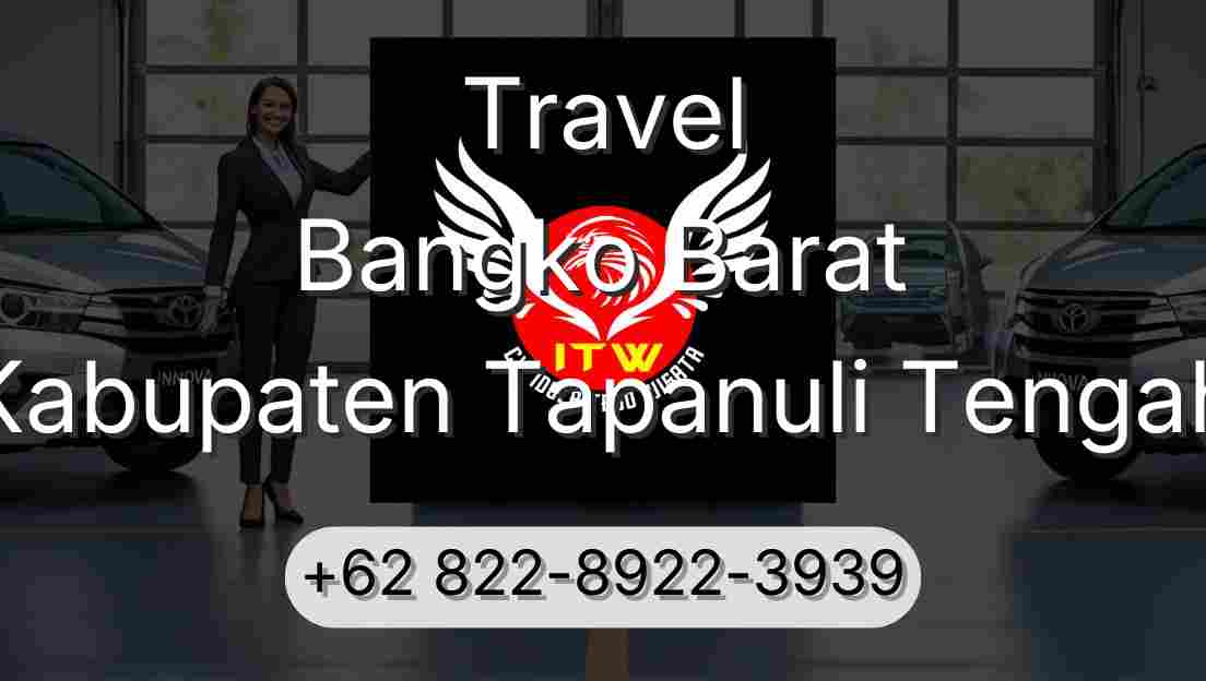 Travel Bangko Barat Kabupaten Tapanuli Tengah