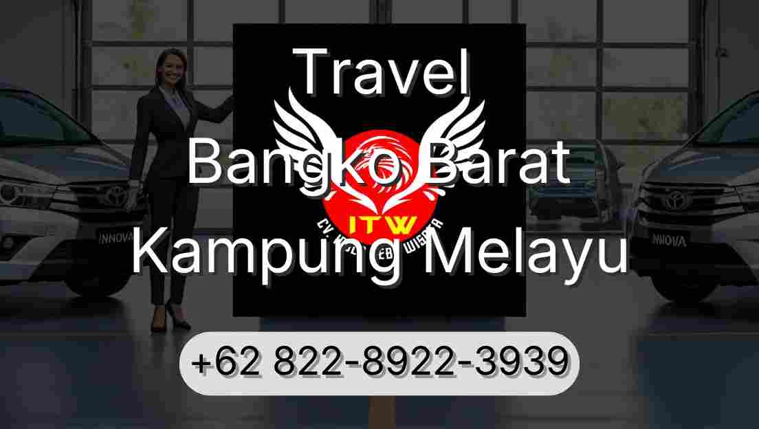 Travel Bangko Barat Kampung Melayu