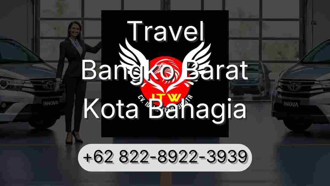 Travel Bangko Barat Kota Bahagia
