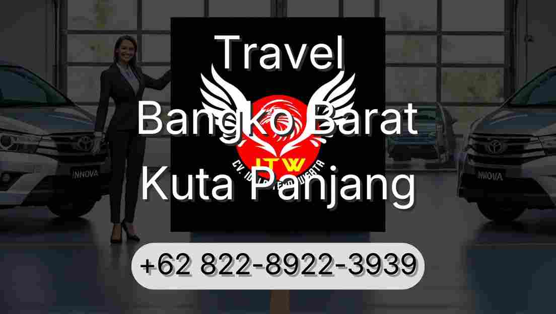 Travel Bangko Barat Kuta Panjang