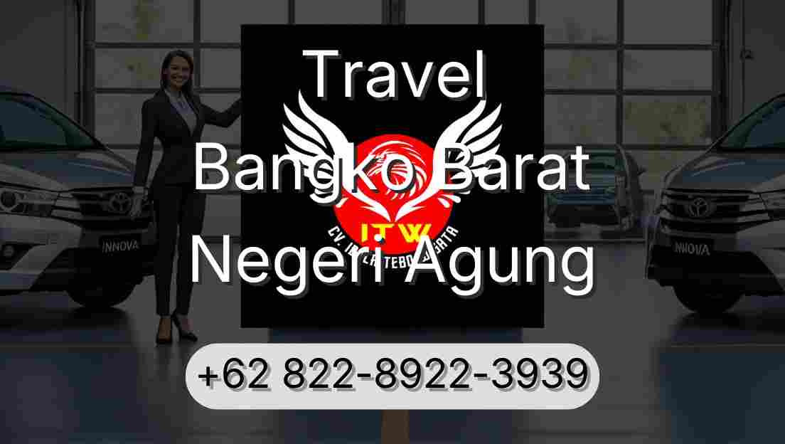 Travel Bangko Barat Negeri Agung