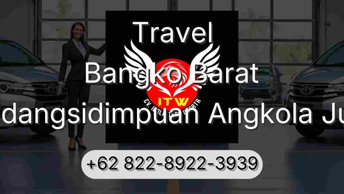 Travel Bangko Barat Padangsidimpuan Angkola Julu